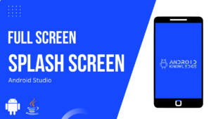 Easy Splash Screen in Android Studio for Beginners- 8 Steps Only