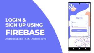 Login and SignUp Page in Android Studio using Firebase Authentication | Java Easy 9 Steps