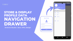 Store & Display Profile Data in Navigation Drawer in Android Studio using Java – Easy 12 Steps