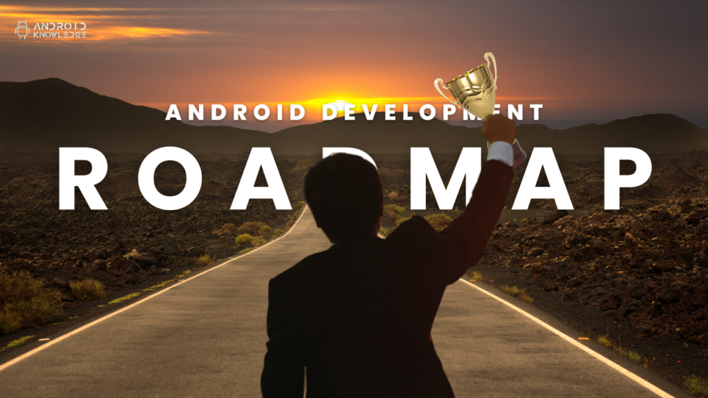 roadmap android